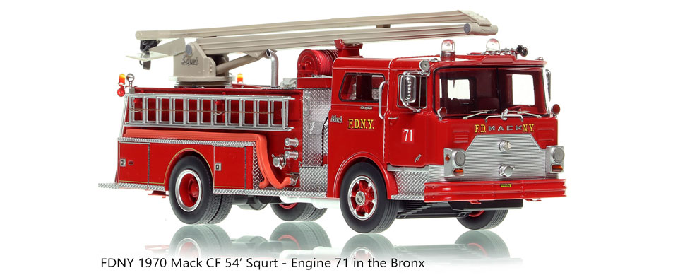 Order your FDNY 1970 Mack CF Squrt Engine 71 today!